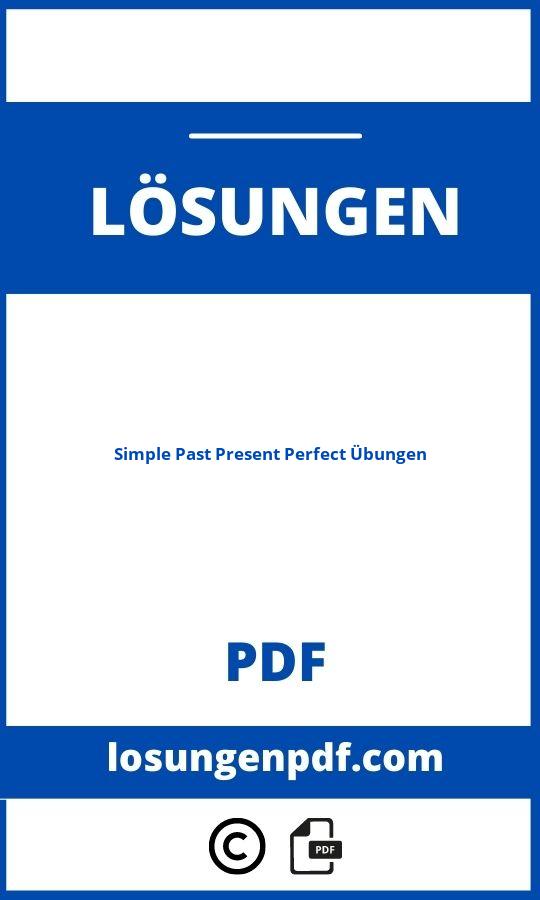 Simple Past Present Perfect übungen Zum Ausdrucken Kostenlos